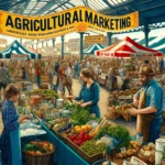 Agricultural Marketing – Agriculture Dictionary